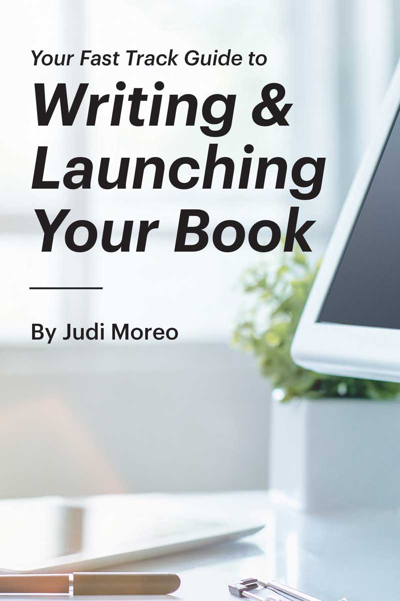 Your Fast Track Guide to Writing and Launching Your Book