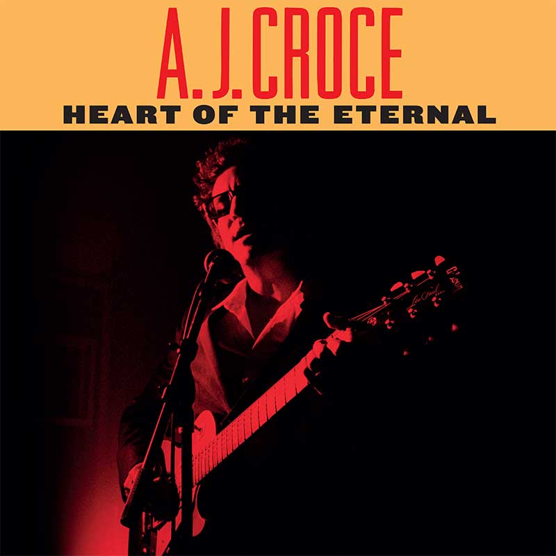 A-J-Croce-005 A.J. Croce 'Heart of the Eternal'